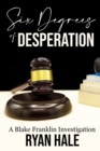 Image for Six Degrees of Desperation