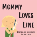 Image for Mommy Loves Line