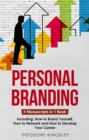Image for Personal Branding: 3-in-1 Guide to Master Building Your Personal Brand, Self-Branding Identity &amp; Branding Yourself
