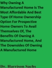 Image for Why Owning A Manufactured Home Is The Most Affordable And Best Type Of Home Ownership Option For Prospective Home Owners To Avail Themselves Of, The Benefits Of Owning A Manufactured Home, And The Downsides Of Owning A Manufactured Home
