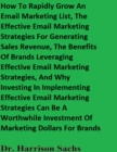 Image for How To Rapidly Grow An Email Marketing List, The Effective Email Marketing Strategies For Generating Sales Revenue, And The Benefits Of Brands Leveraging Effective Email Marketing Strategies