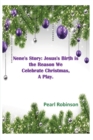 Image for Nene&#39;s Story! Jesus&#39;s Birth is the Reason We Celebrate Christmas, &quot;A Play.&quot;