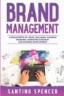 Image for Brand Management : 3-in-1 Guide to Master Business Branding, Brand Strategy, Employer Branding &amp; Brand Identity