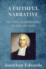 Image for A Faithful Narrative of the Surprising Work of God
