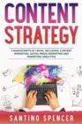 Image for Content Strategy: 3-in-1 Guide to Master Social Media Content Creation, SEO Content Writing &amp; How to Be a Copywriter