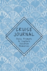 Image for Cruise Journal with Daily Prompts to Capture Vacation Memories