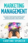 Image for Marketing Management: 8 in 1 Guide to Master Strategy, Branding, Digital Marketing, Social Media, Analytics, Content, Business Development &amp; Mobile Marketing