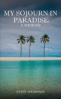 Image for My Sojourn in Paradise