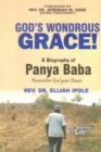 Image for GOD&#39;S WONDROUS GRACE! A Biography of PANYA BABA Remember God your Owner