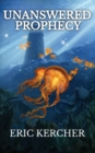 Image for Unanswered Prophecy : Patmos Sea Fantasy Adventure Fiction Novel 5