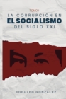 Image for La Corrupci?n en el Socialismo del Siglo XXI