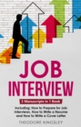 Image for Job Interview: 3-in-1 Guide to Master Preparing for Job Interviews, Hiring Process, Interview Skills &amp; Questions to Ask