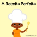 Image for A Receita Perfeita
