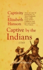 Image for Account of the Captivity of Elizabeth Hanson Now or Late of Kachecky; in New-England: Who, with Four of Her Children and Servant-maid, Was Taken Captive by the Indians (1760)