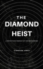 Image for Diamond Heist: A Detective&#39;s Pursuit of the Mastermind