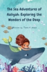 Image for The Sea Adventures of Aaliyah : Exploring the Wonders of the Deep