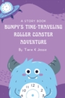 Image for Bumpy&#39;s Time-Traveling Roller Coaster Adventure