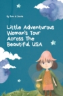 Image for Little Adventurous Woman Tour across the Beautiful USA