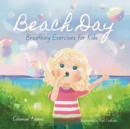 Image for Beach Day: Breathing Exercises for Kids