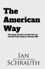 Image for American Way: The Good, the bad, and the lies I&#39;ve learned from being an Amway IBO