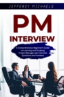 Image for PM Interview: A Comprehensive Beginner&#39;s Guide to Learning and Studying Project Manager Job Interview Questions and Answers