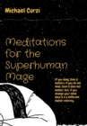 Image for Meditations for the Superhuman Mage