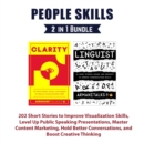 Image for People Skills 2 in 1 Bundle: 202 Short Stories to Improve Visualization Skills, Level Up Public Speaking Presentations, Master Content Marketing, Hold Better Conversations, &amp; Boost Creative Thinking