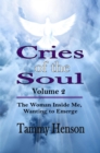 Image for Cries of the Soul: The Woman Inside Me, Wanting to Emerge