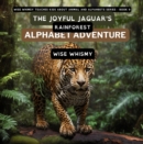 Image for Joyful Jaguar&#39;s Rainforest Alphabet Adventure