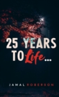 Image for 25 Years to Life: A Book of Poetry