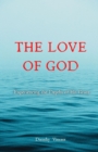 Image for Love of God: Experiencing the Depths of His Grace
