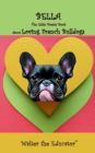 Image for Bella: The Little Poetry Book about Loving French Bulldogs