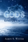 Image for God&#39;s Kind of Faith