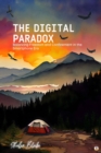 Image for Digital Paradox: Balancing Freedom and Confinement in the Smartphone Era (Featuring Beautiful Full-Page Motivational Affirmations)