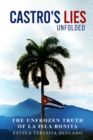 Image for Castro&#39;s Revolution Untold. The Cover up Revealed.