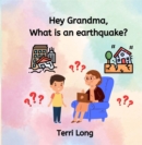 Image for Hey Grandma, What is an Earthquake?
