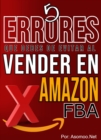 Image for 5 Errores que debes Evitar al Vender en Amazon FBA: 5 Errores Comunes que debes Evitar al Vender en Amazon FBA