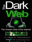 Image for Dark Web: The Unseen Side of the Internet