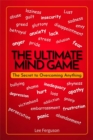 Image for Ultimate Mind Game: The Secret to Overcoming Anything