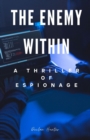 Image for Enemy Within: A Thriller of Espionage