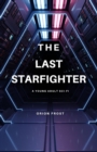 Image for Last Starfighter: A Young Adult Sci-Fi