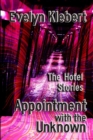 Image for Appointment with the Unknown: The Hotel Stories