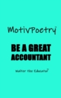 Image for MotivPoetry: Be a Great Accountant