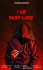 Image for I am Bash Luks: A Glimpse into the Life of a Musical Virtuoso