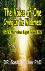 Image for Voice of One Crying In the Wilderness: God&#39;s Marvelous Light Healed Me