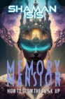 Image for Memory Mansion: How to Glow the Fu%k Up