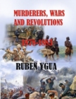 Image for Murderers, Wars and Revolutions