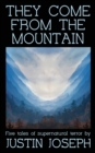 Image for They Come From the Mountain