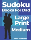 Image for Sudoku Books For Dad Large Print Medium : Logic Games For Adults - Brain Games For Adults