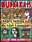 Image for Angry Yelling is My Love Language : The BuddaKats